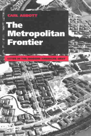 Livre Metropolitan Frontier Carl Abbott