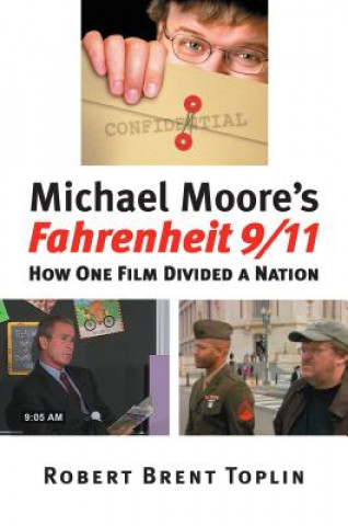 Carte Michael Moore's ""Fahrenheit 9/11 Robert Brent Toplin