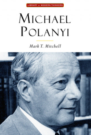 Kniha Michael Polanyi Mark T. Mitchell