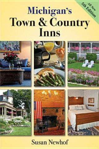 Kniha Michigan's Town and Country Inns Susan J. Newhof