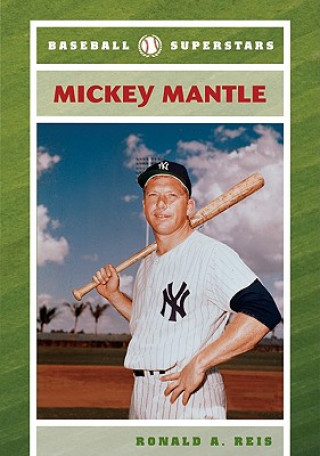 Knjiga Mickey Mantle Ronald A. Reis