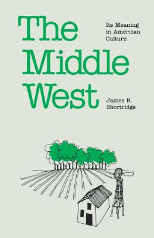 Книга Middle West James R. Shortridge