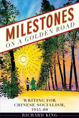 Kniha Milestones on a Golden Road Richard King