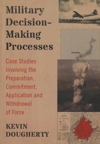 Knjiga Military Decision-Making Processes Kevin Dougherty