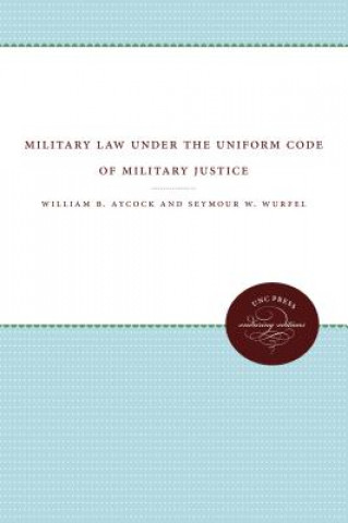 Carte Military Law Under the Uniform Code of Military Justice Seymour W. Wurfel