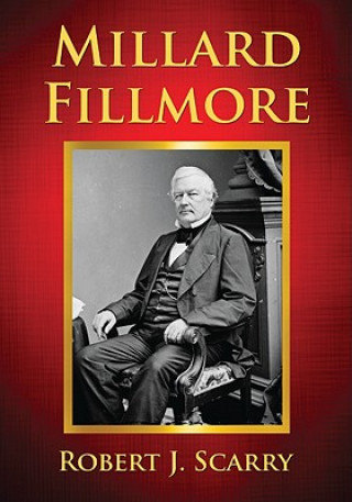 Carte Millard Fillmore Robert J. Scarry