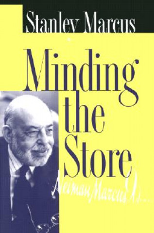 Book Minding the Store Stanley Marcus