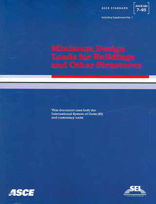 Kniha Minimum Design Loads for Buildings and Other Structures, SEI/ASCE 7-05 