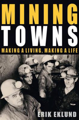 Kniha Mining Towns Erik Eklund