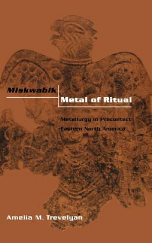 Knjiga Miskwabik, Metal of Ritual Amelia M. Trevelyan