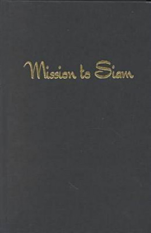 Livre Mission to Siam Rosalind C. Morris