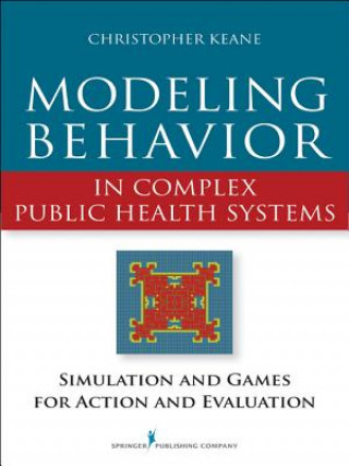 Książka Modeling Behavior in Complex Public Health Systems Keane