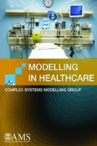 Carte Modelling in Healthcare The Complex Systems Modelling Group (CSMG)