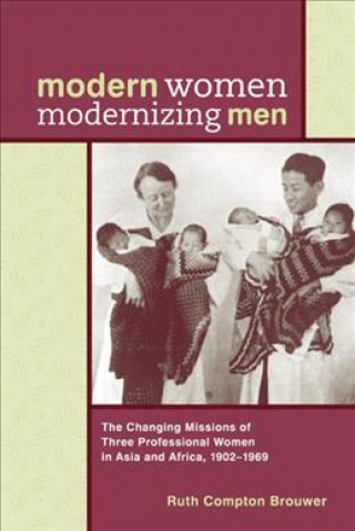 Buch Modern Women Modernizing Men Ruth Compton Brouwer