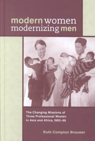 Buch Modern Women Modernizing Men Ruth Compton Brouwer