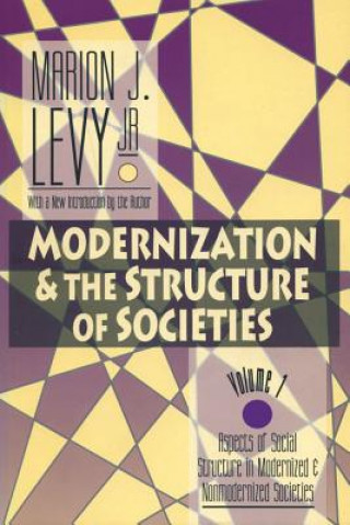Könyv Modernization and the Structure of Societies Marion J. Levy