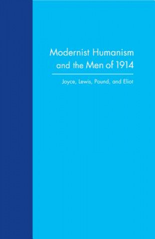 Książka Modernist Humanism and the Men of 1914 Stephen Sicari