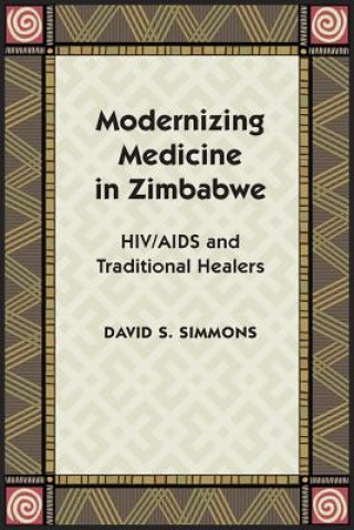 Kniha Modernizing Medicine in Zimbabwe David S. Simmons