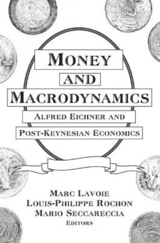 Kniha Money and Macrodynamics Marc Lavoie