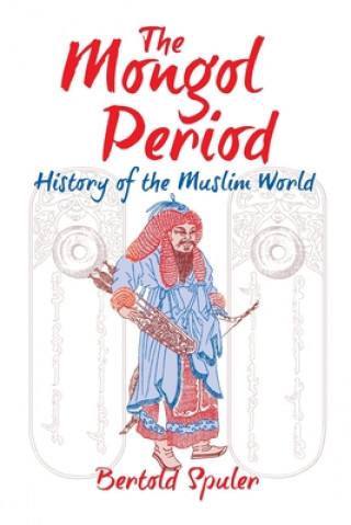 Könyv Mongol Period Bertold Spuler