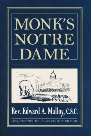 Kniha Monk's Notre Dame Edward A. Malloy