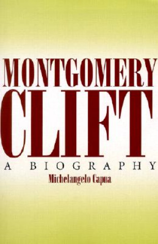 Książka Montgomery Clift Michelangelo Capua