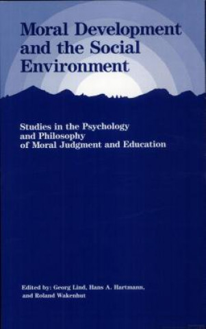 Könyv Moral Development and the Social Environment Georg Lind