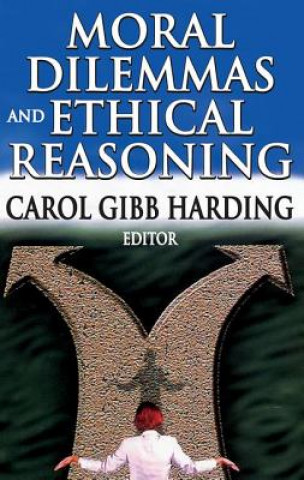 Kniha Moral Dilemmas and Ethical Reasoning Carol Harding