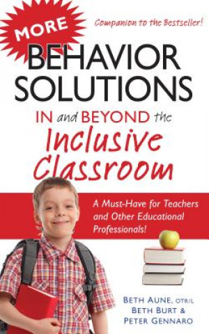 Carte More Behavior Solutions In and Beyond the Inclusive Classroom Peter Gennaro