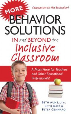 Libro More Behavior Solutions In and Beyond the Inclusive Classroom Peter Gennaro