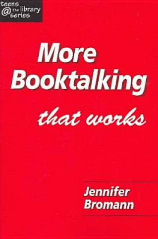 Kniha More Booktalking That Works Jennifer Bromann