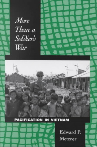 Kniha More Than a Soldier's War Edward Metzner