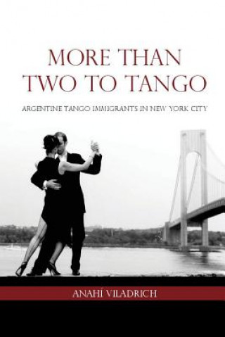 Книга More Than Two to Tango Anahi Viladrich