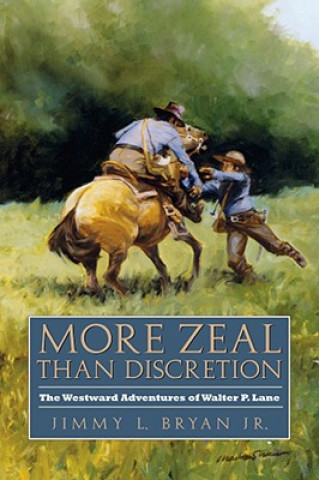 Buch More Zeal Than Discretion Jr. Jimmy L. Bryan