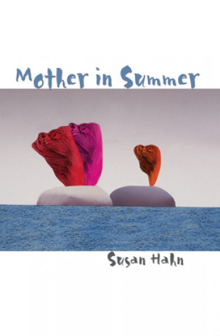 Kniha Mother in Summer Susan Hahn