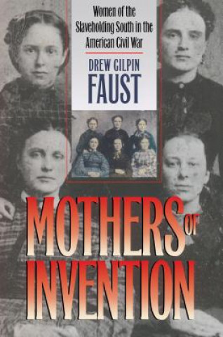 Książka Mothers of Invention Drew Gilpin Faust