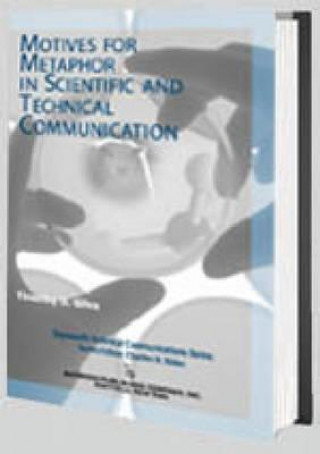 Könyv Motives for Metaphor in Scientific and Technical Communication Timothy D. Giles