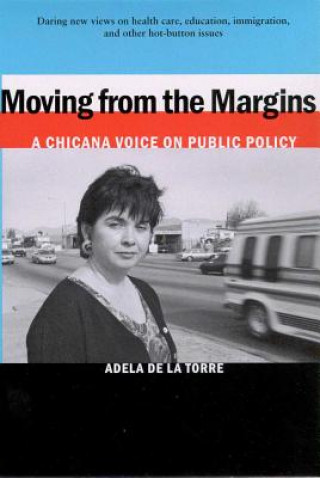 Kniha MOVING FROM THE MARGINS Adela De La Torre