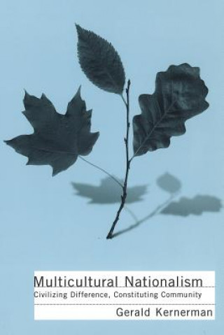 Knjiga Multicultural Nationalism Gerald Kernerman