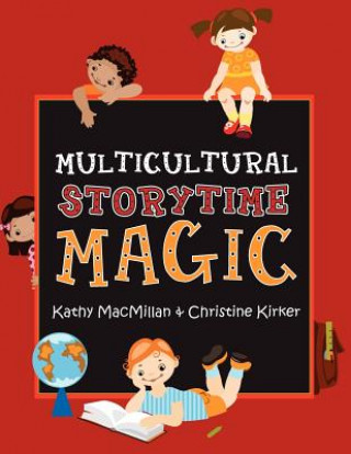 Livre Multicultural Storytime Magic Christine Kirker