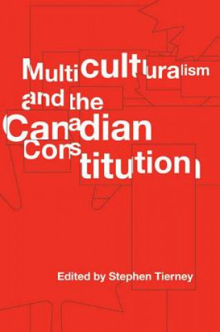 Carte Multiculturalism and the Canadian Constitution 