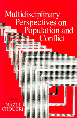 Książka Multidisciplinary Perspectives on Population and Conflict Nazli Choucri