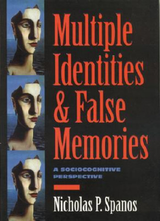 Carte Multiple Identities & False Memories Nicholas P Spanos
