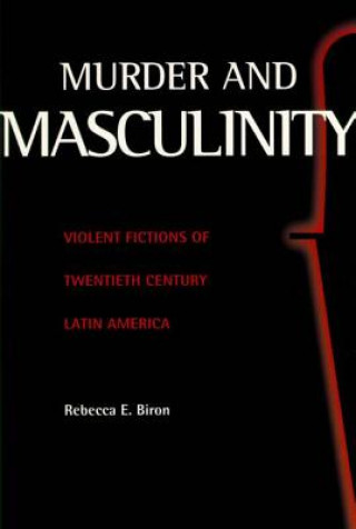 Carte Murder and Masculinity Rebecca Biron