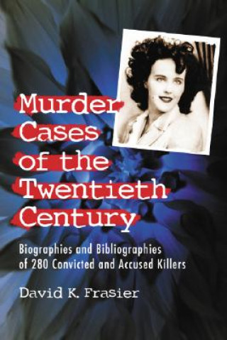 Книга Murder Cases of the Twentieth Century David K. Frasier