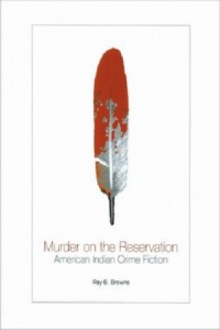 Kniha Murder on the Reservation Ray B. Browne