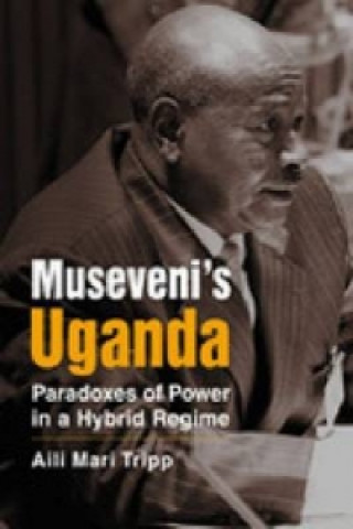 Knjiga Museveni's Uganda Aili Mari Tripp