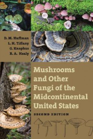 Carte Mushrooms and Other Fungi of the Midcontinental United States R. A. Healy