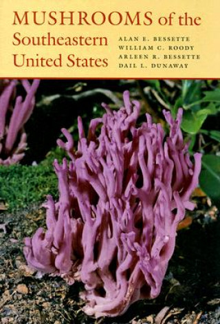 Könyv Mushrooms of the Southeastern United States Dail L. Dunaway