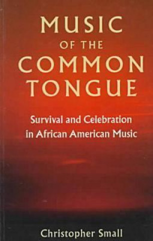 Carte Music of the Common Tongue Christopher Small